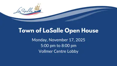 Town of LaSalle open house Monday, November 17, 2025, from 5:00 to 8:00 pm.